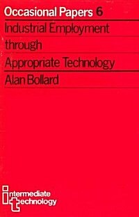 Industrial Employment Through Appropriate Technology (Paperback)