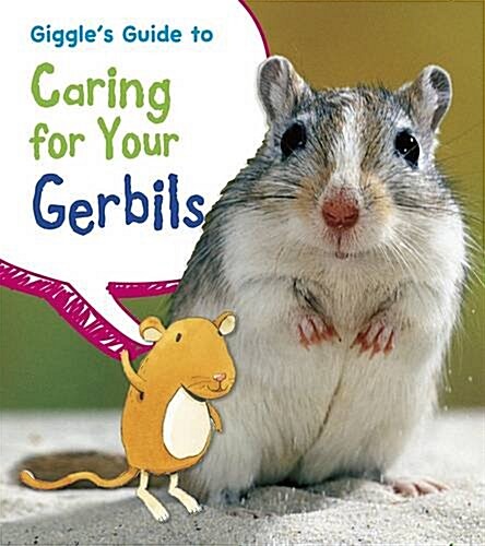 Giggles Guide to Caring for Your Gerbils (Paperback)