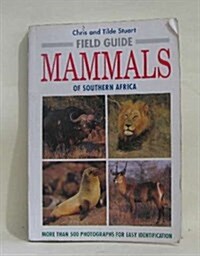 Field Guide to the Mammals of Southern Africa (Paperback, Rev ed)