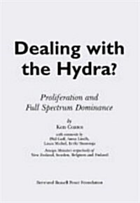 Dealing with the Hydra? : Proliferation and Full Spectrum Dominance (Paperback)