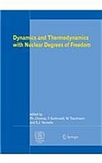 Dynamics and Thermodynamics with Nuclear Degrees of Freedom (Paperback)