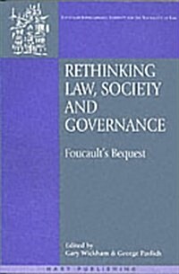 Rethinking Law, Society and Governance : Foucaults Bequest (Paperback)