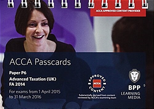 ACCA P6 Advanced Taxation FA2014 : Passcards (Spiral Bound)