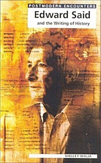 Edward Said and the Writing of History (Paperback)