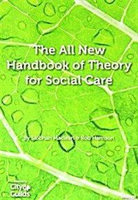 The All New Handbook of Theory for Social Care (Paperback)