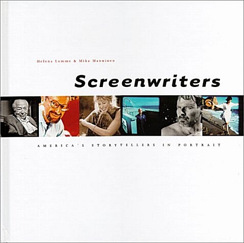 Screenwriters : Americas Storytellers in Portrait (Hardcover)