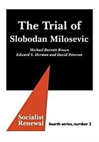 The Trial of Slobodan Milosevic (Paperback, Revised ed)