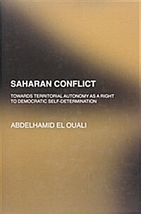 Saharan Conflict : Towards Territorial Autonomy as a Right to Democratic Self Determination (Hardcover)