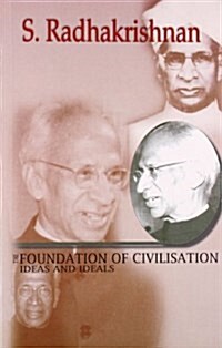 The Foundation of Civilisation : Ideas and Ideals (Paperback)