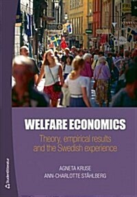 Welfare Economics: Theory, Empirical Results and the Swedish Experience (Paperback)