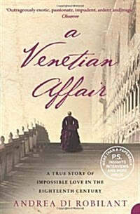 A Venetian Affair : A True Story of Impossible Love in the Eighteenth Century (Paperback)