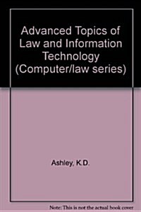 Advanced Topics of Law and Information Technology (Paperback)