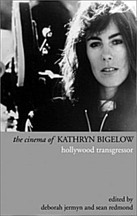 The Cinema of Kathryn Bigelow (Hardcover)