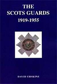 Scots Guards, 1919-1955 (Hardcover, New ed of 1956 original ed)