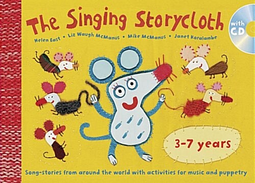 The Singing Storycloth : Song-Stories from Around the World with Activities for Music and Poetry (Package)