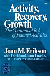 Activity, Recovery, Growth: The Communal Role of Planned Activities (Paperback, Revised)