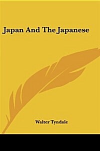 Japan And The Japanese (Paperback)