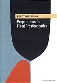 Preparations for Fixed Prosthodontics (Hardcover)