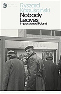 Nobody Leaves : Impressions of Poland (Paperback)