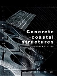 Concrete in Coastal Structures (Paperback)