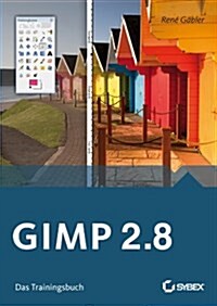 GIMP 2.8 : Das Trainingsbuch (Paperback)