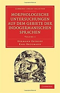 Morphologische Untersuchungen auf dem Gebiete der indogermanischen Sprachen (Paperback)