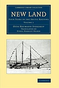 New Land : Four Years in the Arctic Regions (Paperback)