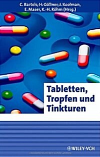 Tabletten, Tropfen Und Tinkturen (Hardcover)