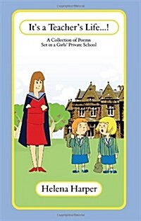 Its a Teachers Life...! (Paperback)