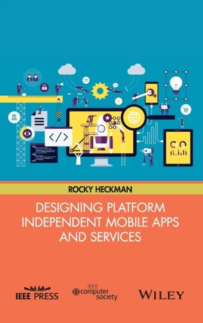 Designing Platform Independent Mobile Apps and Services (Hardcover)