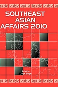 Southeast Asian Affairs 2010 (Hardcover)