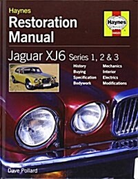 Jaguar XJ6 Restoration Manual (Hardcover)