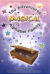 The Adventures of the Magical Alphabet Family (Hardcover)