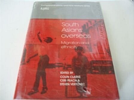 South Asians Overseas : Migration and Ethnicity (Hardcover)