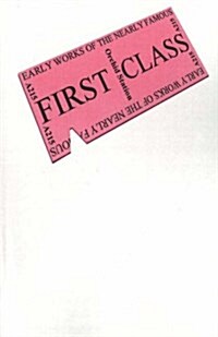 First Class : Early Works of the Nearly Famous (Paperback)