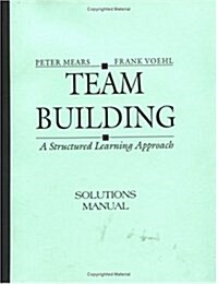 Team Building : A Structured Learning Approach (Paperback)