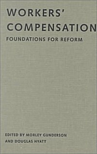 Workers Compensation : Foundations for Reform (Hardcover)