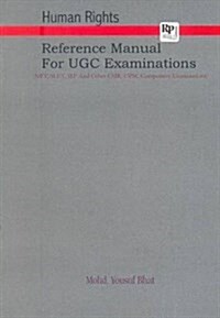 Human Rights : A Reference Manual for UGC & Other Competitive Examinations (NET, SLET, JRF & Other UPSC Competitive Tests) (Paperback)