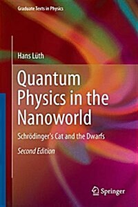 Quantum Physics in the Nanoworld: Schr?ingers Cat and the Dwarfs (Hardcover, 2, 2015)