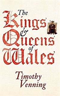 The Kings & Queens of Wales (Paperback)