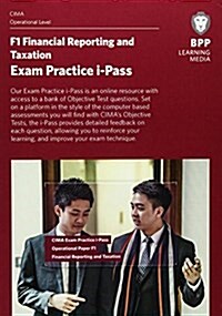 CIMA F1 Financial Reporting and Taxation : Exam Practice i-Pass (Online Resource)