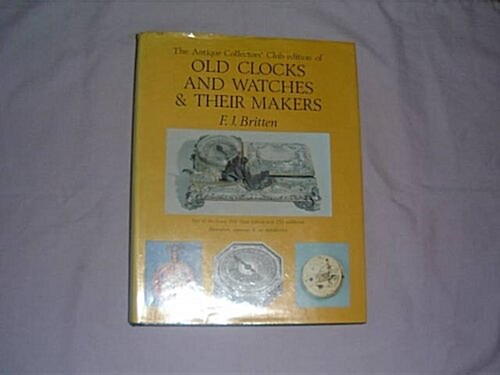 Old Clocks and Watches and Their Makers (Hardcover, Facsimile of 3 ed (1911))
