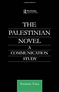The Palestinian Novel : A Communication Study (Hardcover)