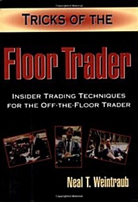 Tricks of the Floor Trader : Insider Trading Techniques for the Off-the-floor Trader (Paperback)