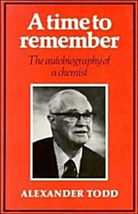 A Time to Remember : The Autobiography of a Chemist (Hardcover)