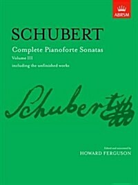 Complete Pianoforte Sonatas, Volume III : including the unfinished works (Sheet Music)