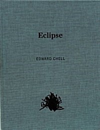 Edward Chell : Eclipse (Hardcover)