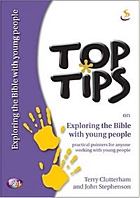 Top Tips on Exploring the Bible with Young People (Paperback)