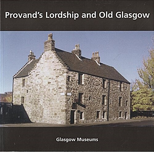 Provands Lordship and Medieval Glasgow (Paperback)