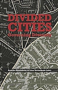 Divided Cities: Governing Diversity (Hardcover)